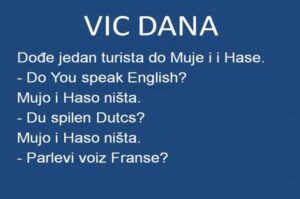 VIC DANA: Dođe jedan turista do Muje i i Hase